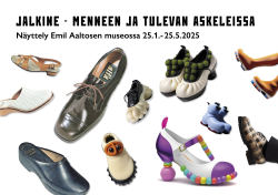 Erilaisia kenkiä ja teksti: Jalkine - menneen ja tulevan askeleissa, Näyttely Emil Aaltosen museossa 25.1.-25.5.2025